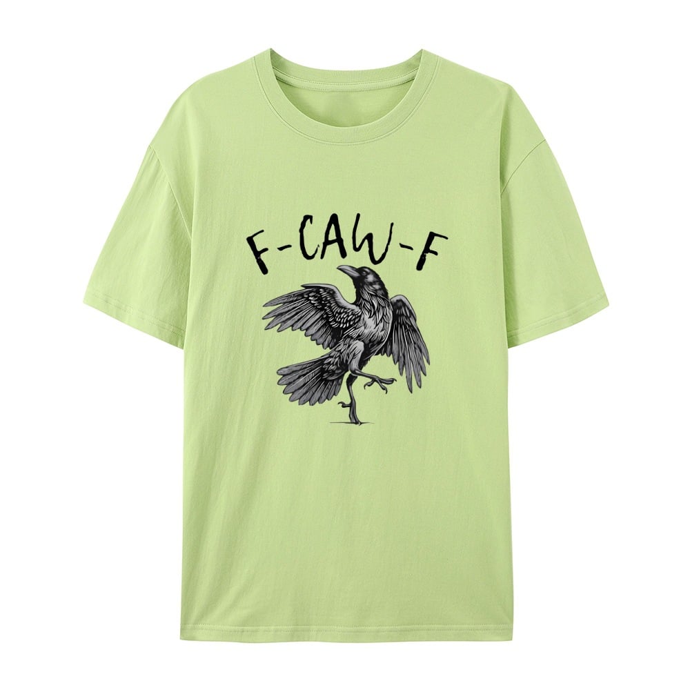 F-Caw-F T-Shirt