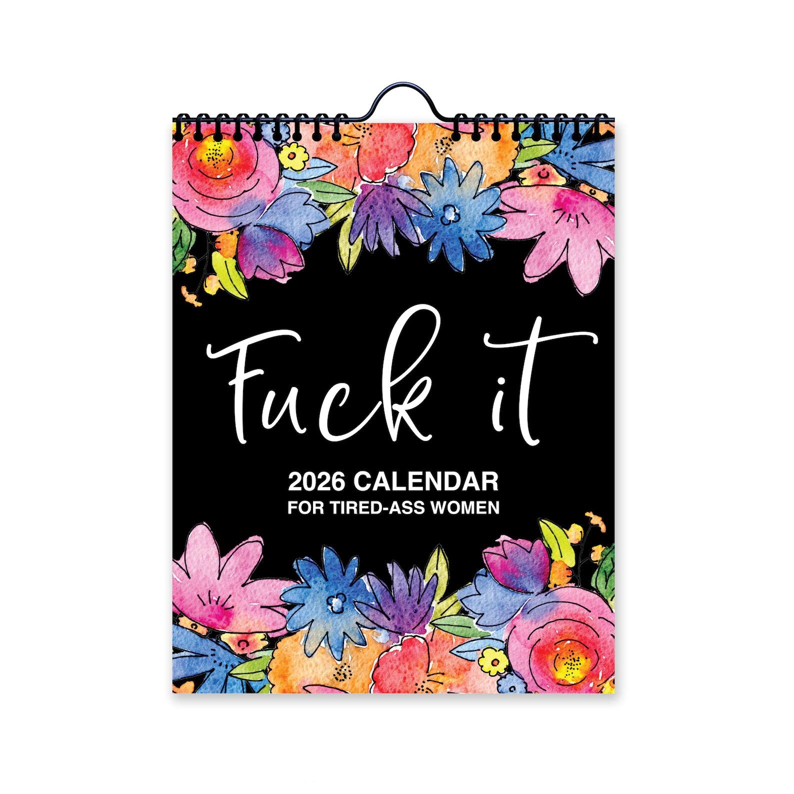 Here We F*cking Go Again: 2026 Swear Calendar for Tired-Ass Women