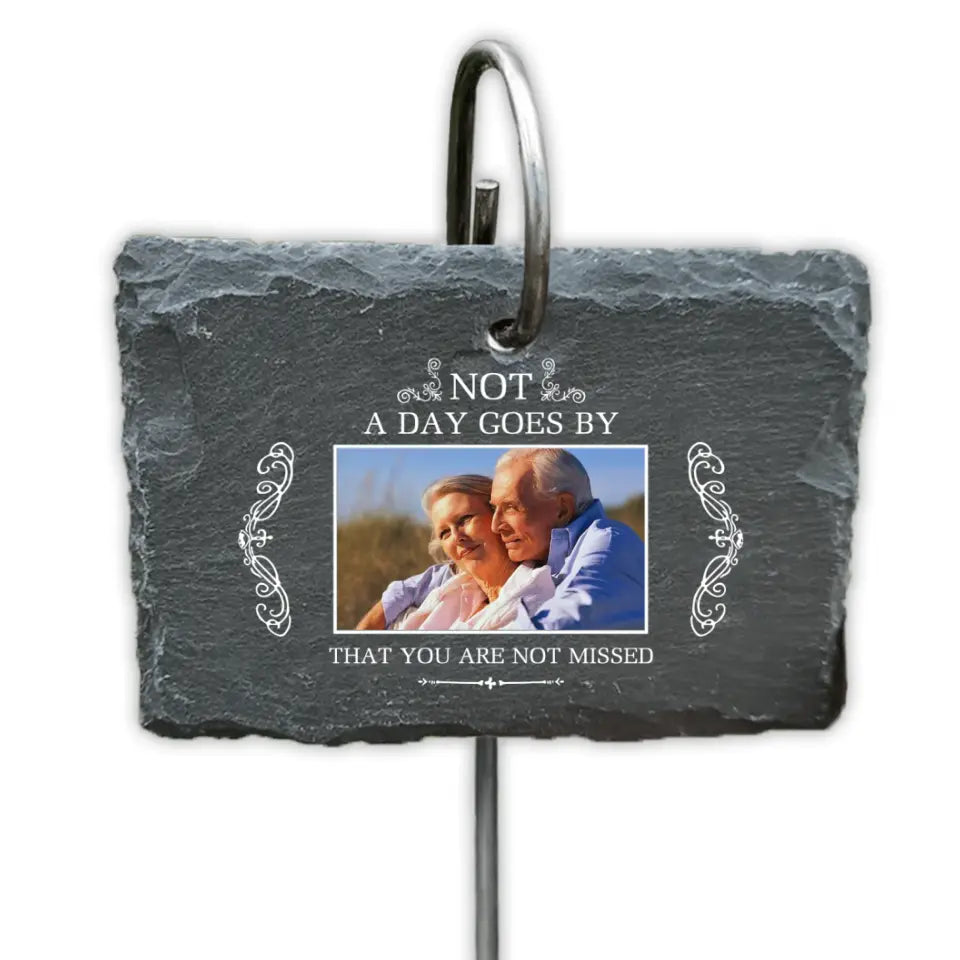 Not A Day Goes By That You Are Not Missed - Personalized Slate