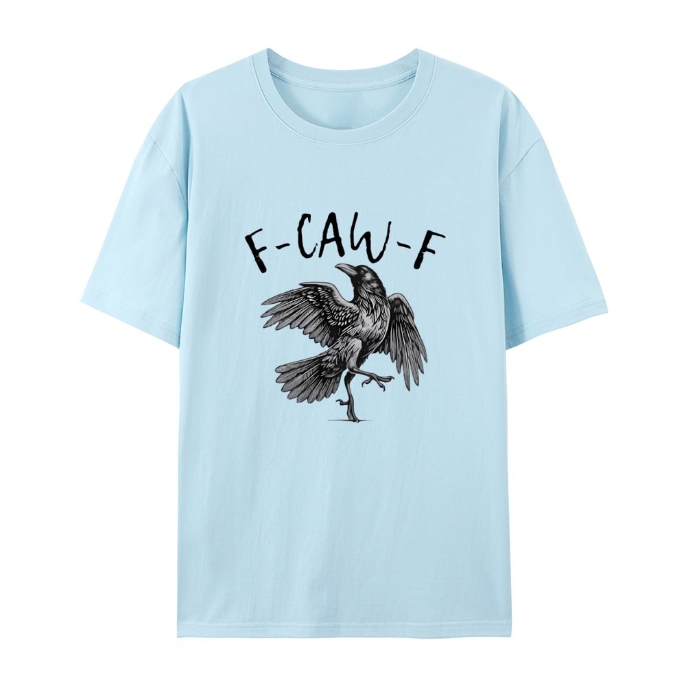 F-Caw-F T-Shirt