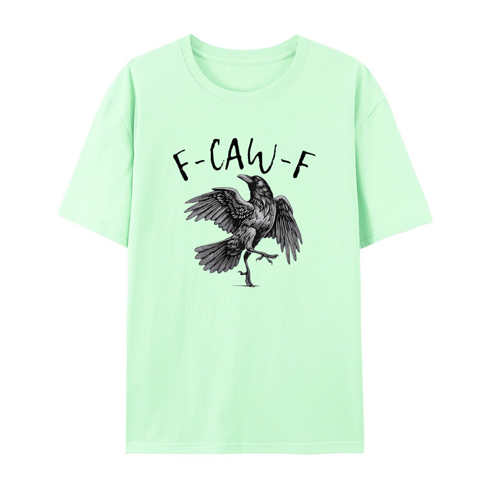 F-Caw-F T-Shirt