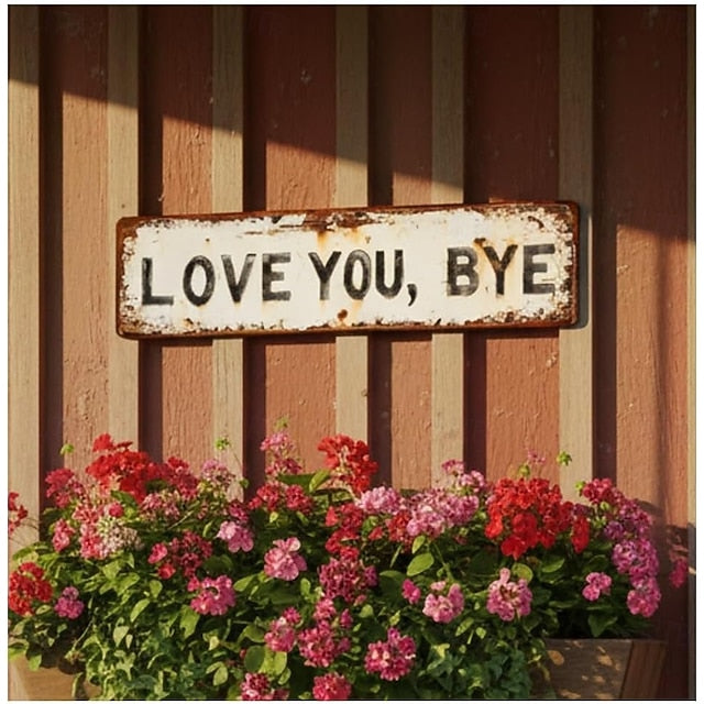 Love You, Bye – Vintage Metal Wall Sign
